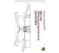 Luigi Moretti, terme Bonifacio VIII a Fiuggi. (1964-1970). Ediz. multilingue