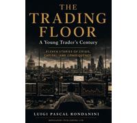 Luigi Pascal Rondanini The Trading Floor (Tascabile)