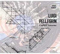 Luigi Pellegrin. Copiare Saturno