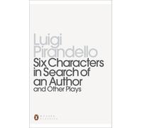 Luigi Pirandell Six Characters in Search of an Author and Other Play (Tascabile)