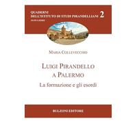 Luigi Pirandello a Palermo. La formazione e gli esordi: 2