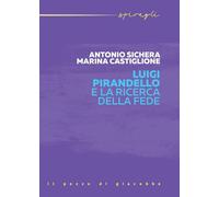 Luigi Pirandello e la ricerca della fede