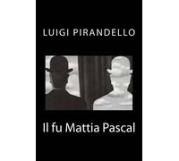 Luigi Pirandello Il fu Mattia Pascal (Tascabile)