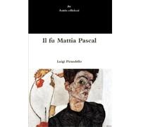 Luigi Pirandello Il fu Mattia Pascal (Tascabile)