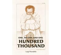 Luigi Pirandello One, No One, and One Hundred Thousand (Tascabile)