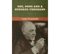 Luigi Pirandello One, None and a Hundred-thousand (Tascabile)