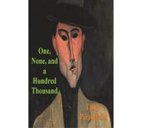Luigi Pirandello One, None and a Hundred Thousand (Tascabile)