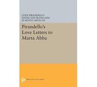 Luigi Pirandello Pirandello's Love Letters to Marta Abba (Tascabile)