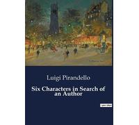 Luigi Pirandello Six Characters in Search of an Author (Tascabile)