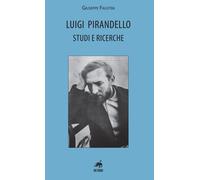 Luigi pirandello. Studi e ricerche - [Metauro]
