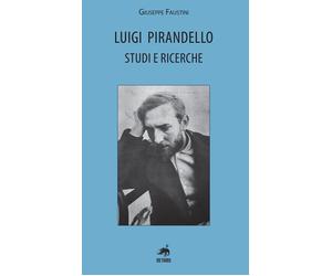 Luigi pirandello. Studi e ricerche - [Metauro]