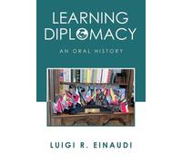 Luigi R Einaudi Learning Diplomacy (Tascabile)