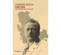 Luigi Rasi. La declamazione come scienza nuova - Mancini Leonardo