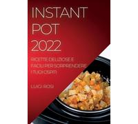 Luigi Rosi Instant Pot 2022 (Tascabile)