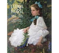 Luigi Rossi 1853-1923. Artista europeo tra realtà e simbolo