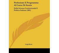 Luigi Rossi Prelezione E Programma Al Corso Di Storia (Tascabile)