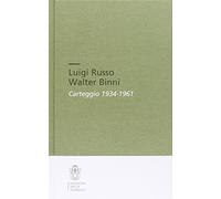 Luigi Russo Walter Binni. Carteggio 1934-1961