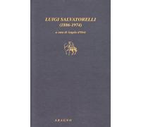 Luigi Salvatorelli (1886-1974). Storico, giornalista, testimone