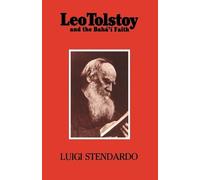 Luigi Stendardo Leo Tolstoy and the Baha'i Faith (Tascabile)
