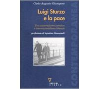 Luigi Sturzo e la pace. Tra universalismo cattolico e internazionalismo liberale