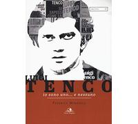 Luigi Tenco. Io sono uno... e nessuno