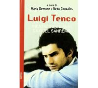 Luigi Tenco. Trentacinque anni da quel Sanremo