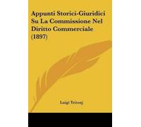 Luigi Tritonj Appunti Storici-Giuridici Su La Commissione Nel Diritt (Tascabile)