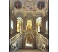 Luigi Vanvitelli e la sua cerchia. Catalogo della mostra (Caserta, 16 dicembre 2000-16 marzo 2001)