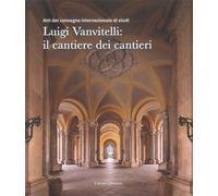 Libri Maffei Tiziana / Raffaele Orlando - Luigi Vanvitelli: Il Cantiere Dei Cant