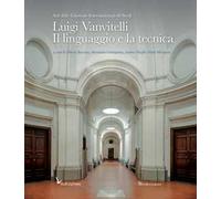 Luigi Vanvitelli. Il linguaggio e la tecnica