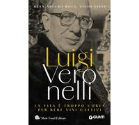 LUIGI VERONELLI. LA VITA E' TROPPO CORTA PER BERE VINI CATTIVI - ROTA GIAN