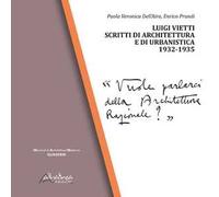 Luigi Vietti. Scritti di architettura e di urbanistica (1932-1935)
