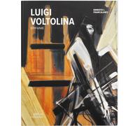 Luigi Voltolina. Epifanie - [Antiga Edizioni]