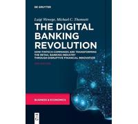 Luigi Wewege Michael C. Thomsett The Digital Banking Revolution (Tascabile)