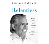 Luis A. Miranda Jr. Richard Wolffe Relentless (Copertina rigida)