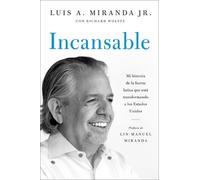 Luis A. Miranda Richard Wolffe Lin-Manuel Miranda Incansable (Tascabile)