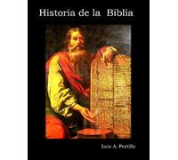 Luis A. Portillo Historia de la Biblia (Tascabile)