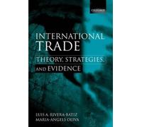 Luis A Rivera-Batiz Maria-Angels Oliva International Trade (Copertina rigida)