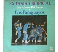 Luis Alberto del Parana y Los Paraguayos - Extasis Tropical