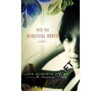 Luis Alberto Urrea Into The Beautiful North (Copertina rigida)