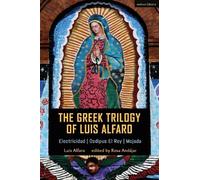 Luis Alfaro The Greek Trilogy of Luis Alfaro (Tascabile)