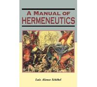Luis Alonso Schökel A Manual of Hermeneutics (Tascabile) Biblical Seminar