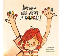 Luis Amavisca Alicia Acosta Vivan las uas de colores (Copertina rigida)
