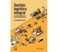 Luis Aníbal Mora García Gestión logística integral (Tascabile)