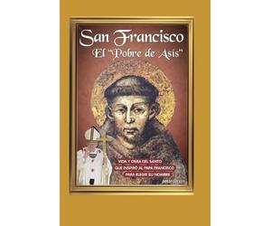 Luis Arteaga San Francisco El Pobre de Asís (Tascabile)