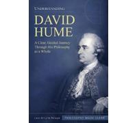 Luis Arturo Pelayo Understanding David Hume (Tascabile) Philosophy Made Clear