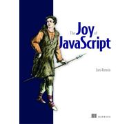 Luis Atencio Joy of JavaScript, The (Tascabile)