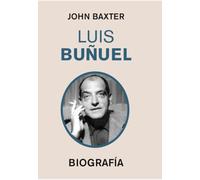 LUIS BUÑUEL: Biografía
