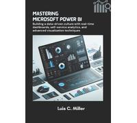 Luis C Miller Mastering Microsoft Power BI (Tascabile)