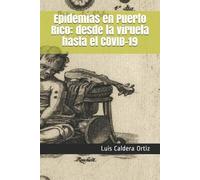 Luis Caldera Ortiz Epidemias en Puerto Rico (Tascabile)